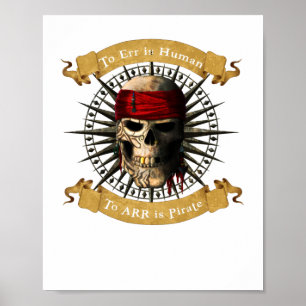 To Err Is Human To ARR is Pirate Skull Jolly Roger Poster