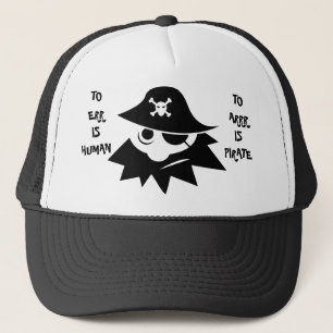 TO ERR IS HUMAN TO ARRR IS PIRATE Cap