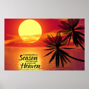 To Everything There Is A Season (Ecclesiastes 3:1) Poster