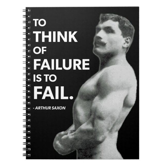 To Fail (Arthur Saxon) - Old School Bodybuilding Notebook (Front)