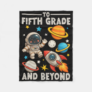 To Fifth Grade And Beyond Astronaut Funny Back To Fleece Blanket
