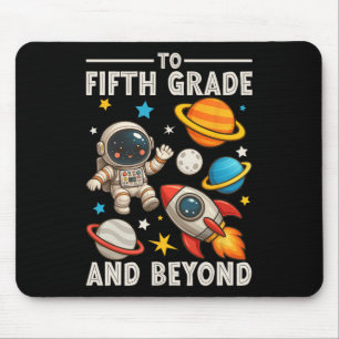 To Fifth Grade And Beyond Astronaut Funny Back To Mouse Pad