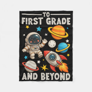 To First Grade And Beyond Astronaut Funny Back To Fleece Blanket