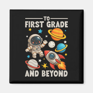 To First Grade And Beyond Astronaut Funny Back To Magnet