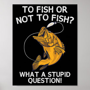 To Fish Or Not To Fish  Poster