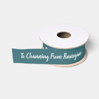 To From with Names Peacock Blue with White Script Grosgrain Ribbon