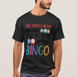 To Go Play Bingo Player Bingo Bingo Enthusiasts T-Shirt