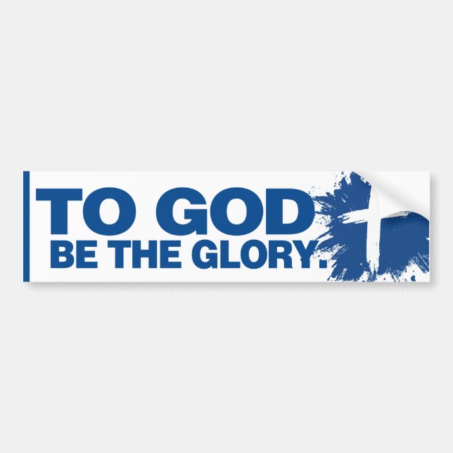 To God Be the Glory Bumper Sticker (Front)
