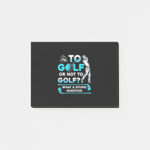 To Golf Or Not To Golf Post-it Notes