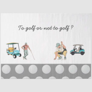 To golf or not to golf tissue paper