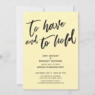 To Have and to Hold Handwriting Yellow Reception Invitation
