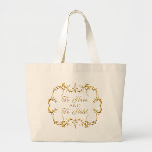 To Have and To Hold Large Tote Bag