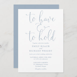 To Have And To Hold Script Dusty Blue Wedding Invitation