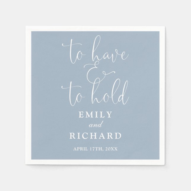 To Have And To Hold Script Dusty Blue Wedding Napkin (Front)