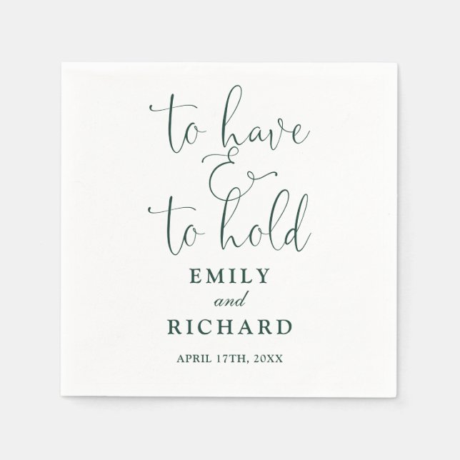 To Have And To Hold Script Emerald Green Wedding Napkin (Front)