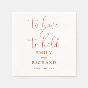 To Have And To Hold Script Terracotta Wedding Napkin