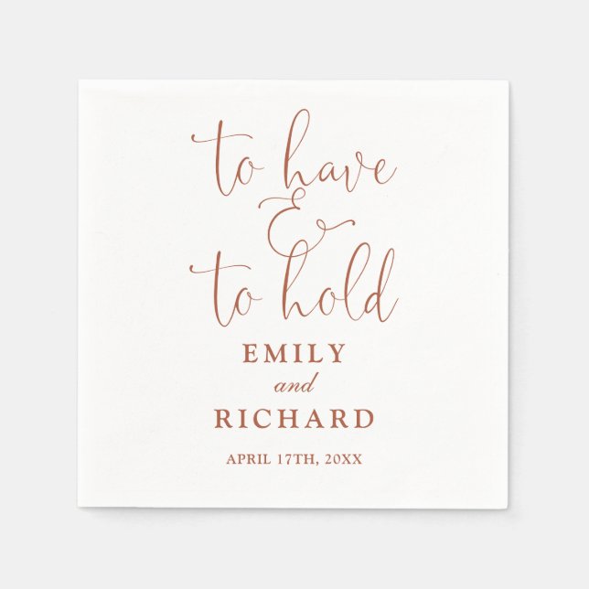 To Have And To Hold Script Terracotta Wedding Napkin (Front)