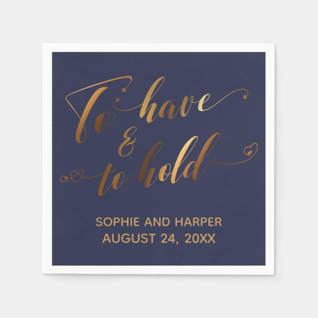To Have & To Hold Gold Hearts Script over Navy Napkin (Front)