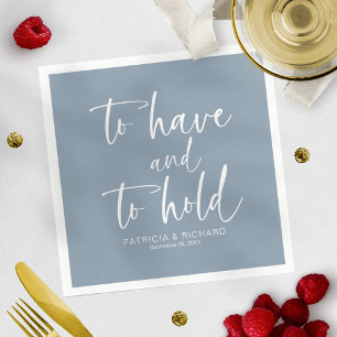 To Have & To Hold Modern Calligraphy Wedding Napkin