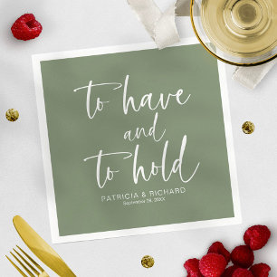 To Have & To Hold Modern Calligraphy Wedding  Napkin