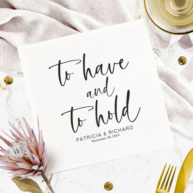 To Have & To Hold Modern Calligraphy Wedding  Napkin (Creator Uploaded)