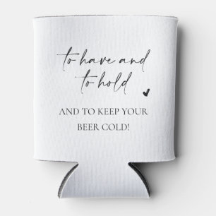 To Have & To Hold Wedding Can Cooler Guest Favou