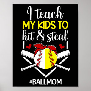 To Hit And Steal Ll Mom Sell Softll Mom Poster