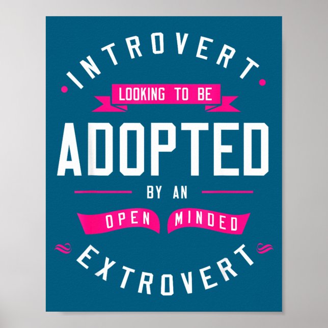 To Introvert Looking Adopted Introvert Humor Poster (Front)