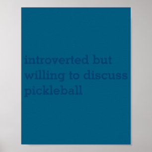 To Introvert Willing Discuss Pickleball Poster