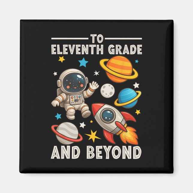 To Junior And Beyond Astronaut Funny Back To Schoo Magnet (Front)