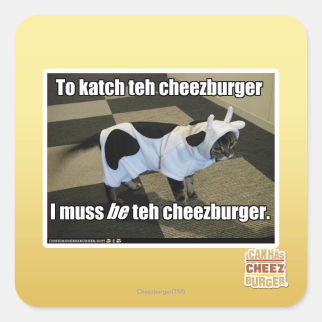 To katch teh cheezburger square sticker (Front)