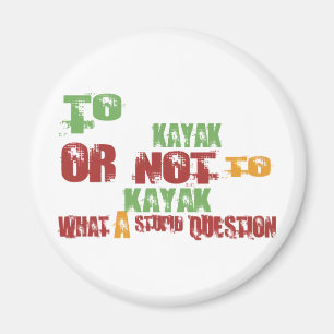 To Kayak Magnet