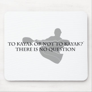 To Kayak or not to Kayak Mouse Pad