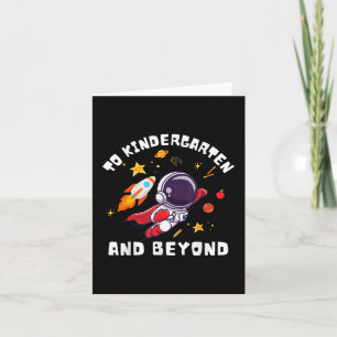 To Kindergarten And Beyond Astronaut Back To Schoo Card