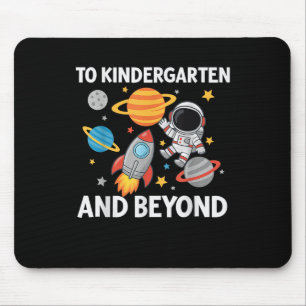 To Kindergarten And Beyond Astronaut Back To Schoo Mouse Pad