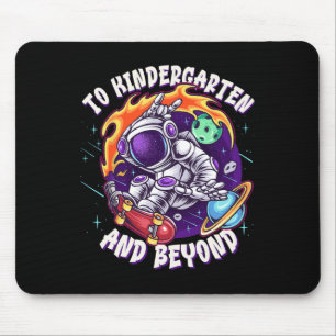 To Kindergarten And Beyond Astronaut Back To Schoo Mouse Pad