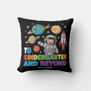 To Kindergarten and Beyond Astronaut Funny Kids Cushion
