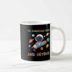 To Kindergarten And Beyond Astronaut Outer Space F Coffee Mug