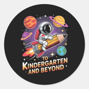 To Kindergarten And Beyond Astronaut Space Back To Classic Round Sticker