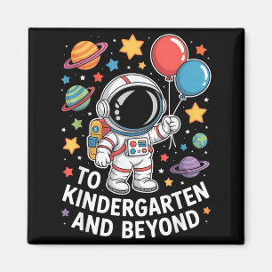 To Kindergarten And Beyond Astronaut Space Back To Magnet