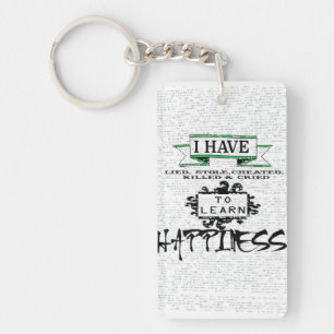 To Learn HAPPINESS, lessons from life quote Key Ring