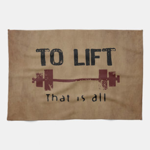 To Lift Bodybuilding Tea Towel
