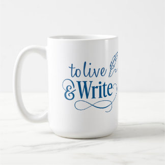 To Live & Write Coffee Mug - 15oz 