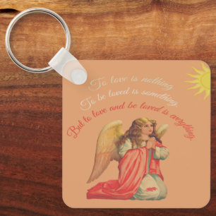 "To love and to be loved is everything". Key Ring
