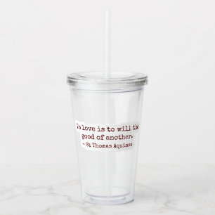 To Love Is to Will the Good of Another Clear Cup