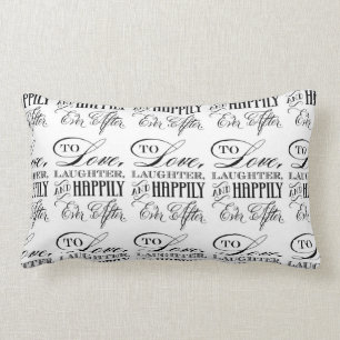 TO LOVE LAUGHTER/HAPPILY EVER AFTER PILLOW