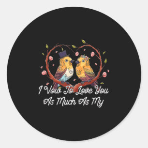 To Love You As Much As My Cats Wedding Cat Lover Classic Round Sticker