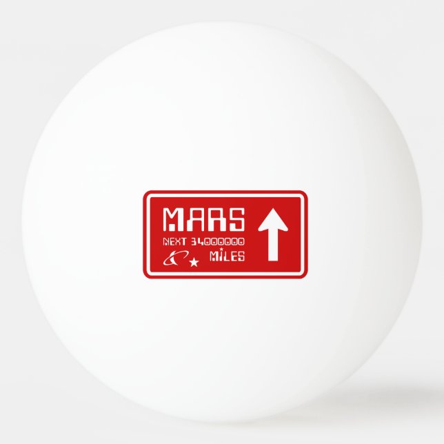 To Mars Highway Sign Ping Pong Ball (Front)
