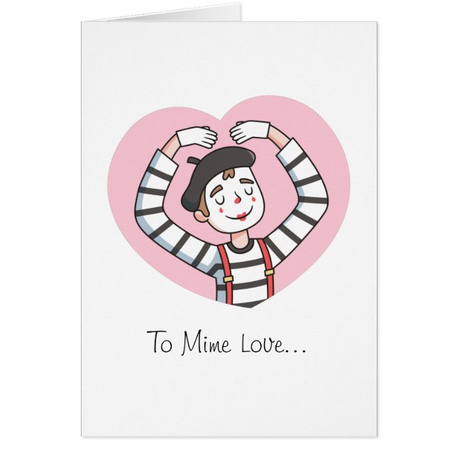 To Mime Love, I Love You With All Mime Heart Pun (Front)