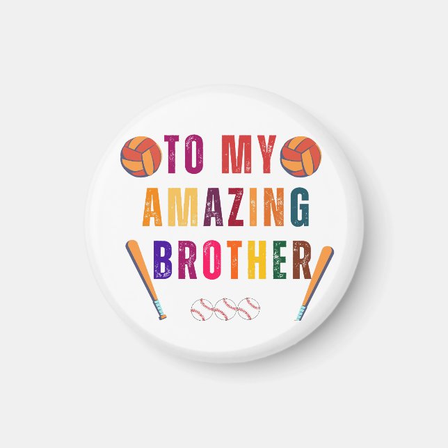 To my amazing brother Brother's day Magnet (Front)